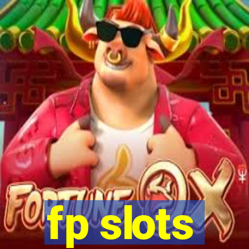 fp slots